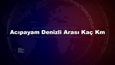 Acıpayam Denizli Arası Kaç Km