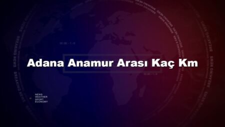 Adana Anamur Arası Kaç Km