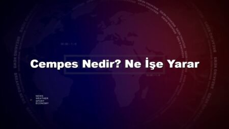 Cempes Nedir? Ne İşe Yarar