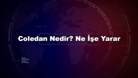 Coledan Nedir? Ne İşe Yarar