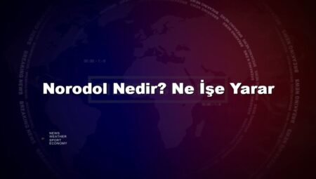 Norodol Nedir? Ne İşe Yarar