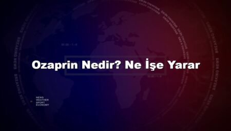 Ozaprin Nedir? Ne İşe Yarar